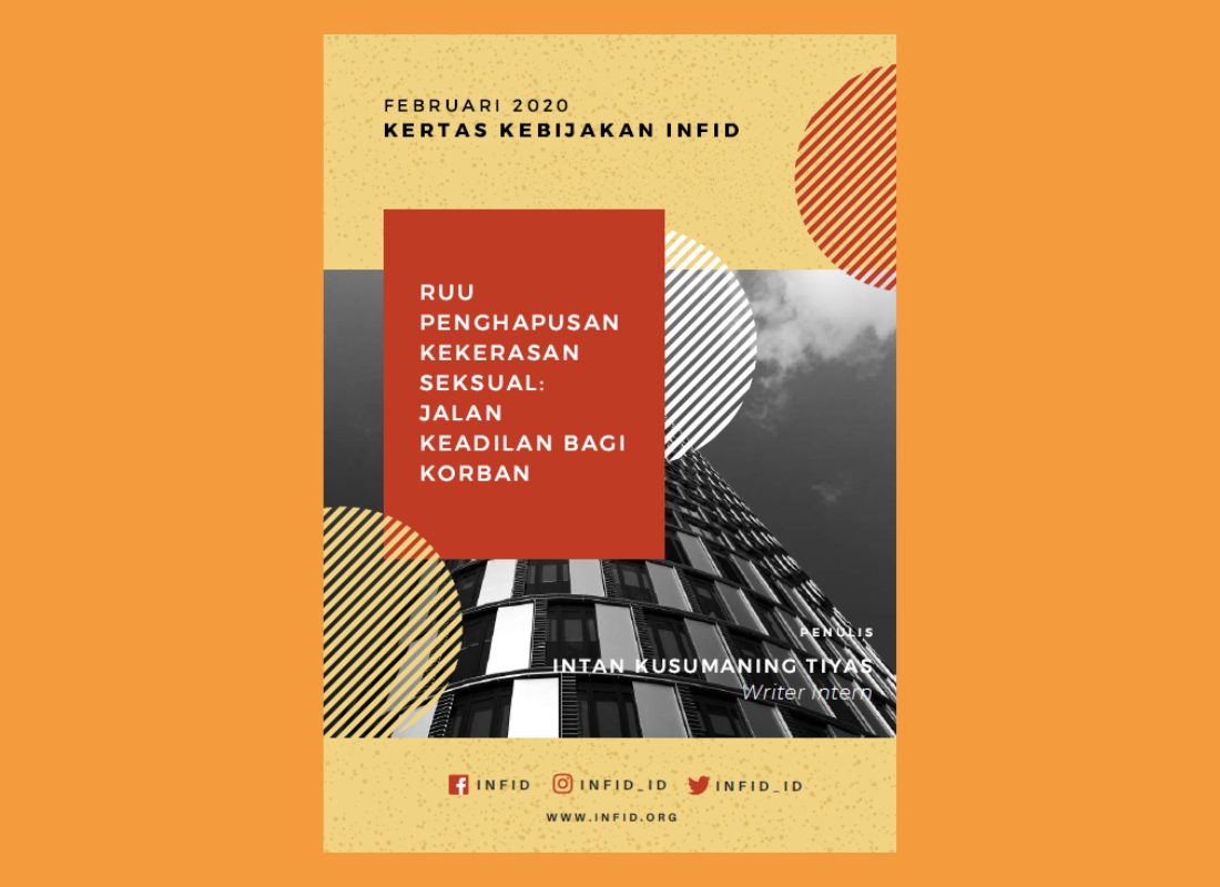 Kertas Kebijakan INFID 2020 “RUU Penghapusan Kekerasan Seksual: Jalan Keadilan Bagi Korban”